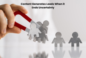 A magnet attracting metal figures to represent content that generates leads by reducing buyer uncertainty and building trust before conversion.